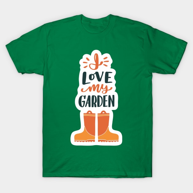 I Love My Garden Boots T-Shirt by JunkyDotCom